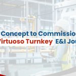 From Concept to Commissioning: The Virtuoso Turnkey E&I Journey
