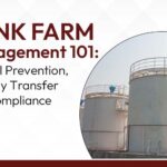 Tank Farm Management: Overfill Prevention, Custody Transfer & Compliance